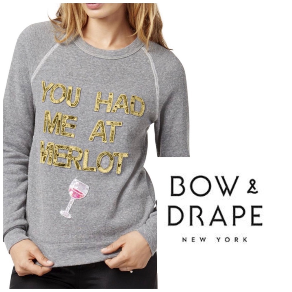 Bow & Drape You Had Me At Merlot Sweatshirt